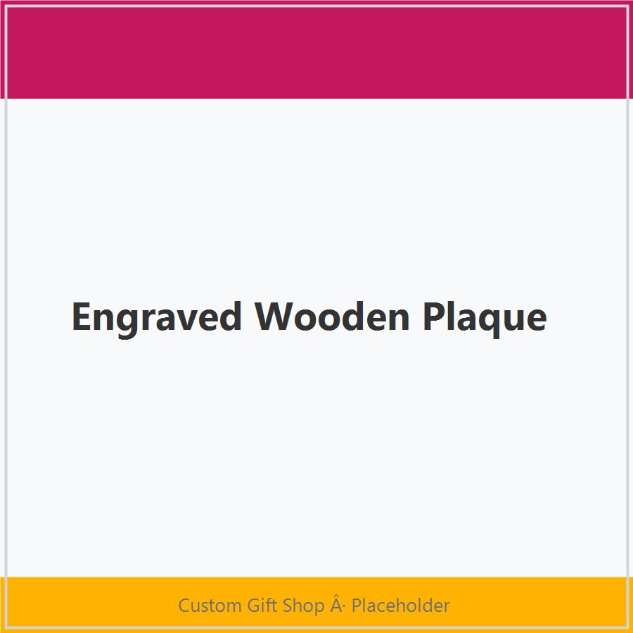 Engraved Wooden Plaque