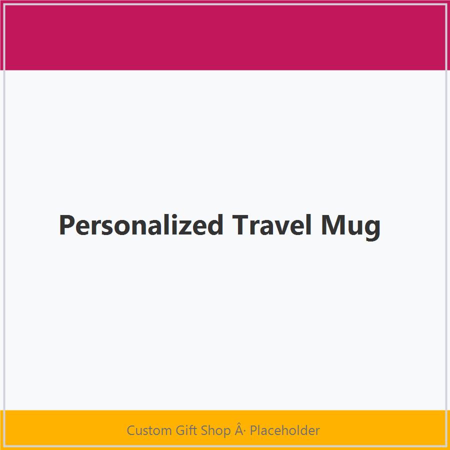 Personalized Travel Mug